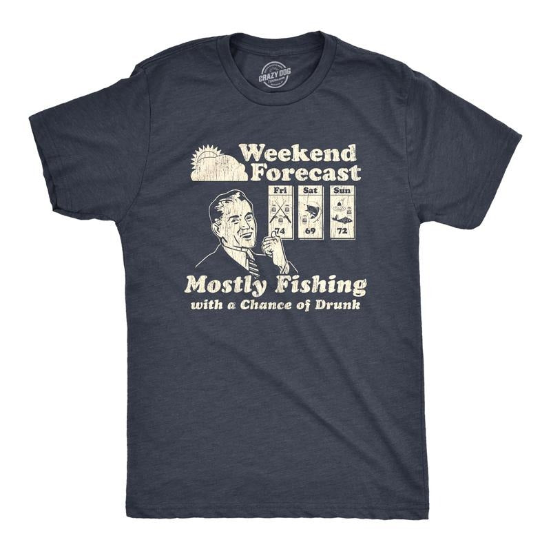 Mens Weekend Forecast Mostly Fishing With A Chance Of Drunk T Shirt Funny Outdoor Summer Tee Mens Funny T Shirts Cool...