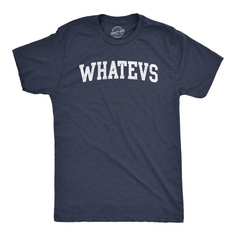 Mens Whatevs T Shirt Funny Whatever Dont Care Bored Joke Tee For Guys Mens Funny T Shirts Cool Tees Soft Stylish Casual...