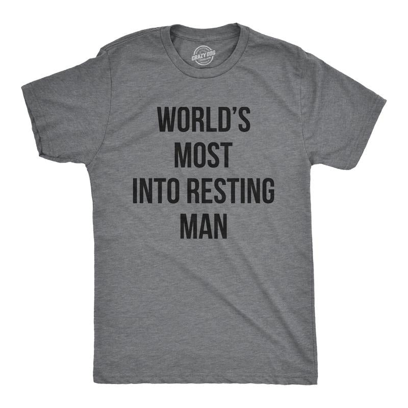 Mens Worlds Most Into Resting Man T Shirt Funny Sarcastic Lazy Sleepy Joke Novelty Tee For Guys Mens Funny T Shirts Cool...