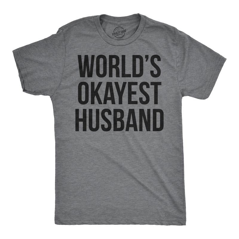 Mens Worlds Okayest Husband T shirt Funny Hilarious Gift For Dad Sarcastic Mens Funny T Shirts Cool Tees Soft Stylish...