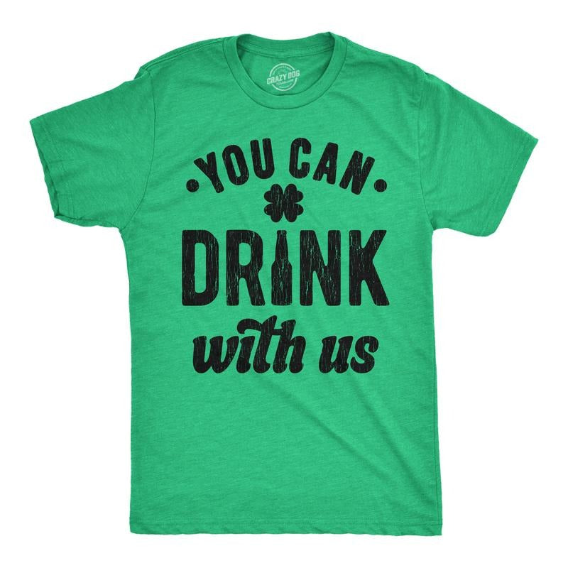 Mens You Can Drink With Us T Shirt Funny St Pattys Day Parade Drinking Partying Invite Joke Tee For Guys Mens Funny T...