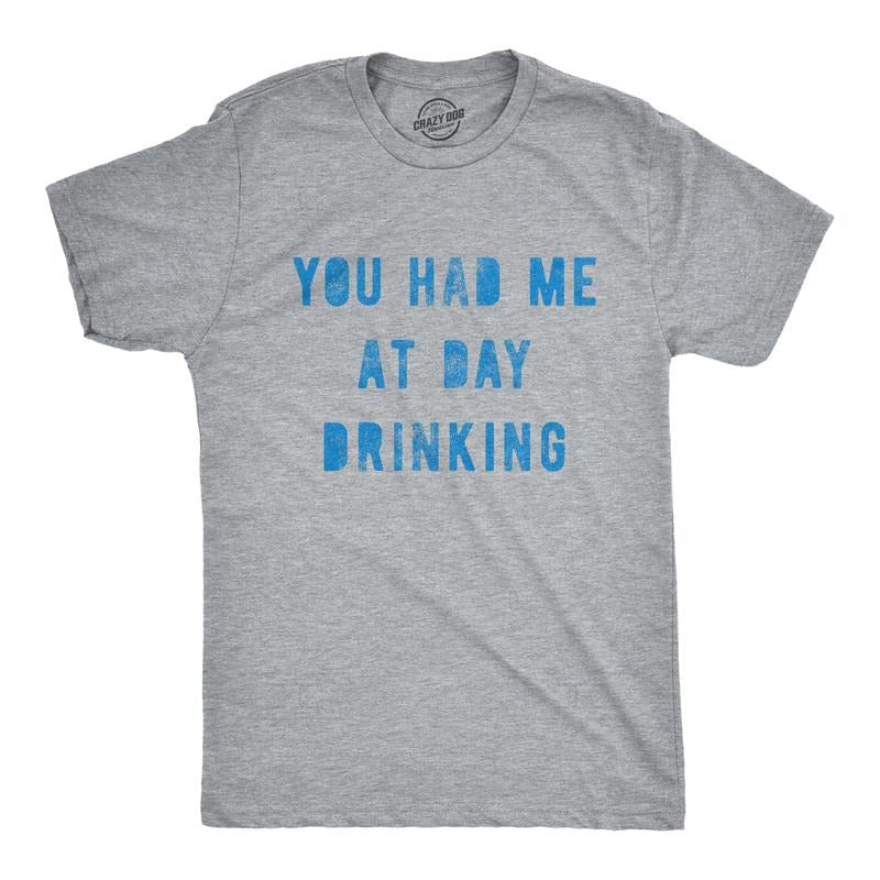 Mens You Had Me At Day Drinking T Shirt Funny Beer Wine Drunk Party Graphic Tee Mens Funny T Shirts Cool Tees Soft...