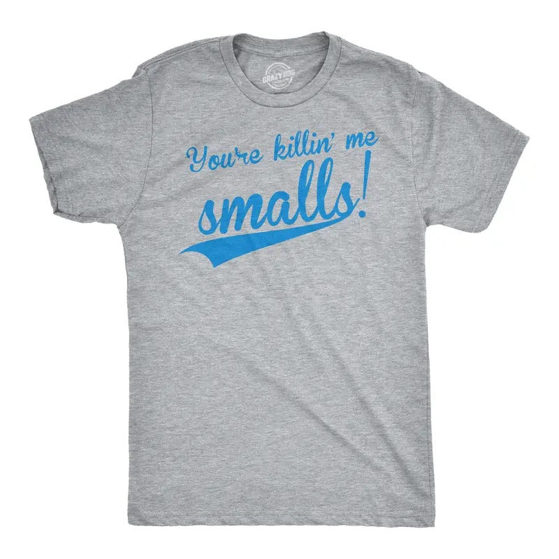Mens You're Killing Me Smalls T shirt Funny Baseball Cool Novelty Tees Humor Mens Funny T Shirts Cool Tees Soft Stylish...