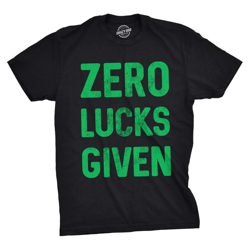 Mens Zero Lucks Given T Shirt Funny Saint Patricks Day Cool Graphic Patty Tee Mens Funny T Shirts Cool Tees Soft Stylish...