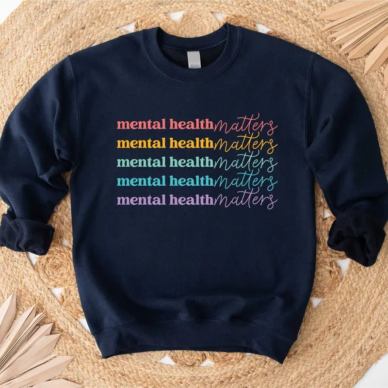 Mental Health Matters Sweatshirt Mental Health Awareness Sweatshirt Therapist Hoodie Psychologist Sweatshirt Mental...