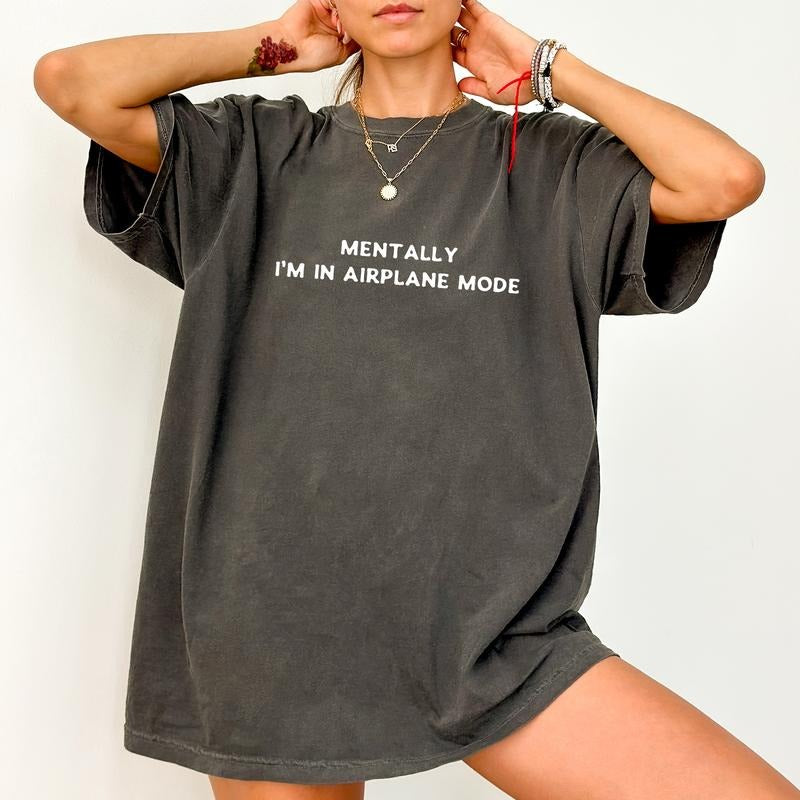 Mentally I'm in Airplane Mode Comfort Colors Shirt, Overstimulation Tee, Anti Society T-shirt, Depressive Funny Gift Tee...