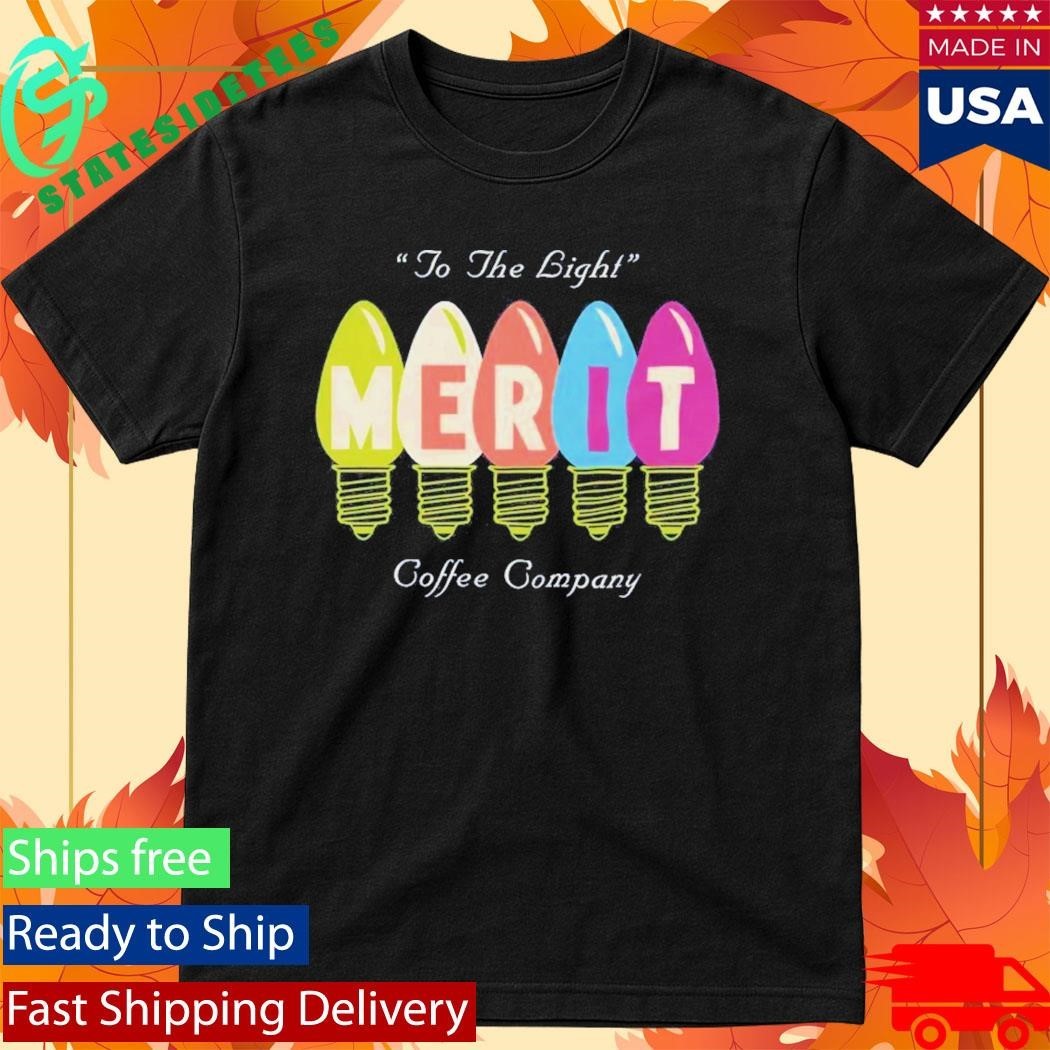 Merit Coffee Vintage Lightbulb To The Light Shirt