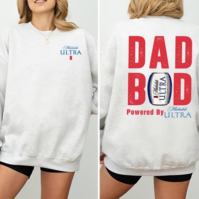 Michelob Ultra Dad Bod Powered By Michelob Ultra 2 Sided Sweatshirt, Drink Sweater, Casual Drinking Shirt, Classic Cotton...