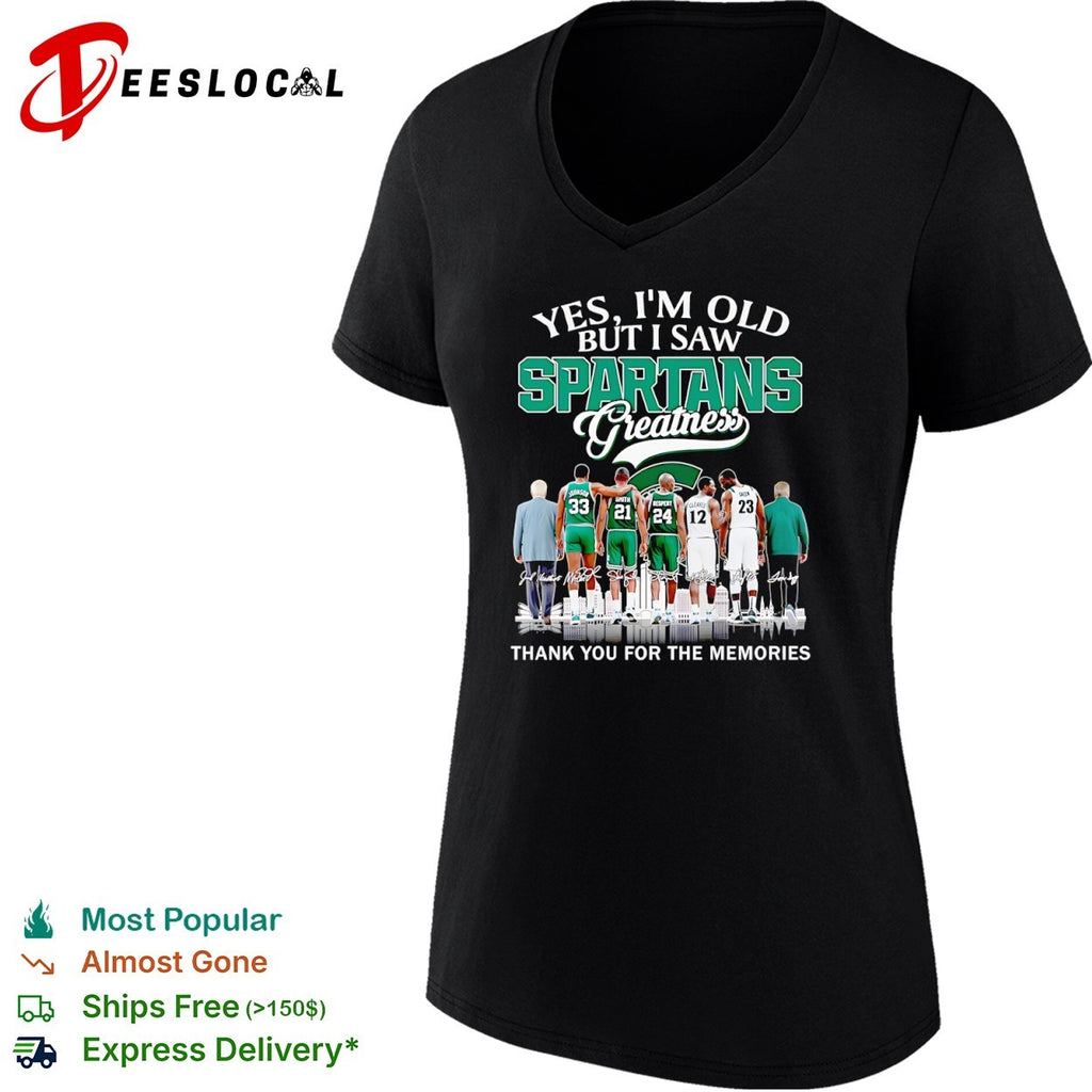 Michigan State Spartans Yes I’m Old But I Saw Spartans Greatness thank you for the memories shirt