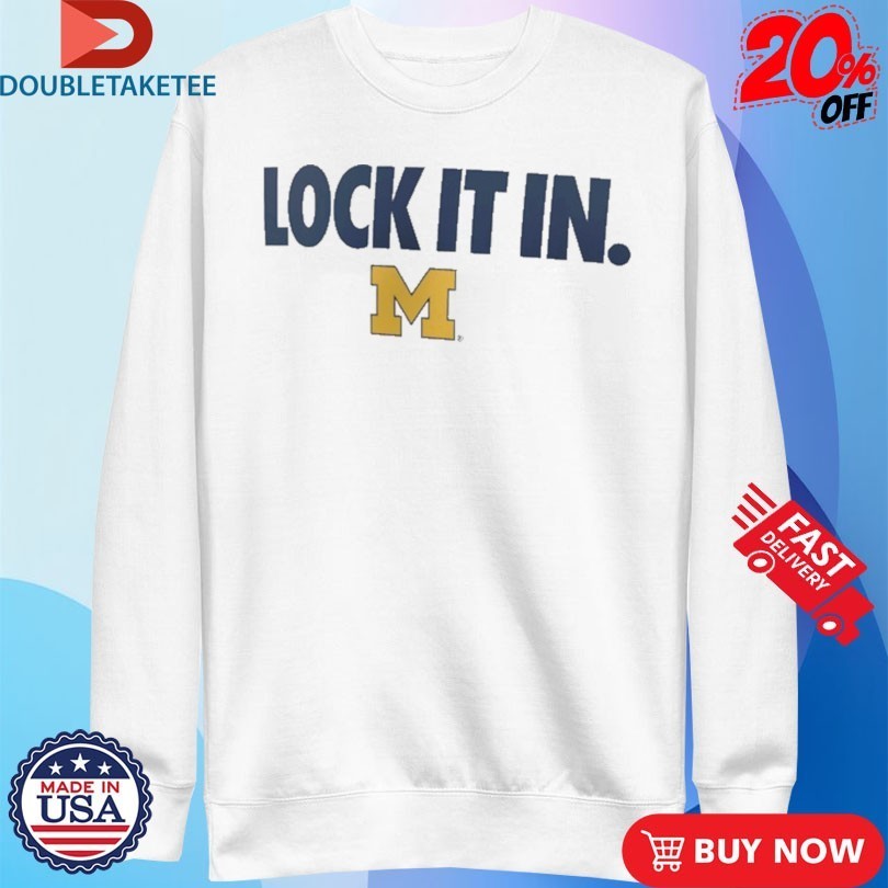 Michigan Wolverines Lock It In Shirts