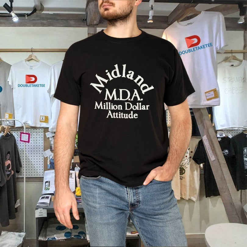 Midland Million Dollar Attitude MDA Shirts