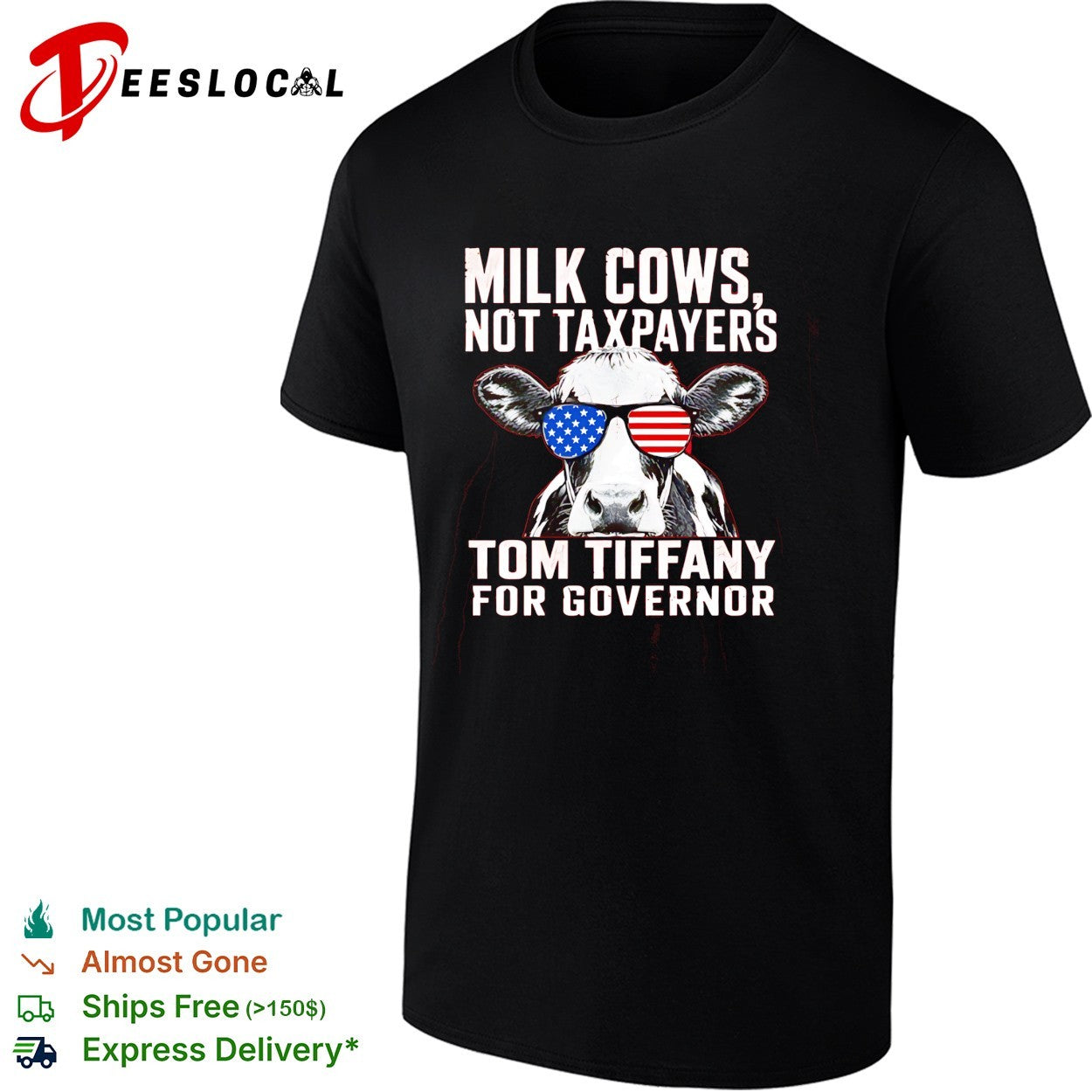 Milk Cows Not Taxpayers Tom Tiffany for Governor American flag sunglasses shirt
