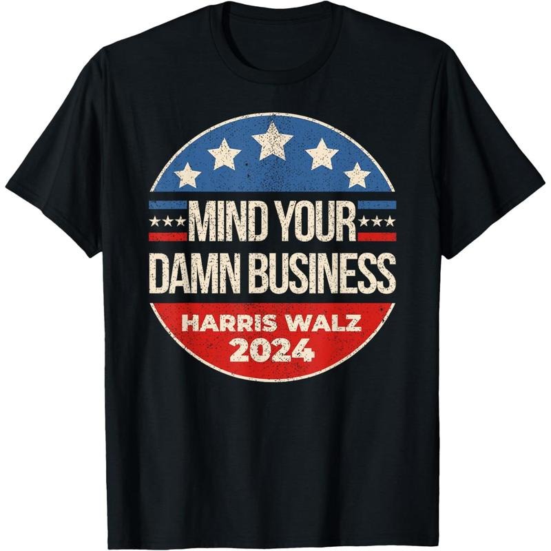 Mind Your Own Damn Business Harris Walz 2024 for President T-Shirt made in usa Hoodie, Sweatshirt | TeeBloomCo.com