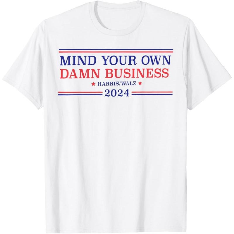 Mind Your Own Damn Business Kamala Harris Tim Walz 2024 T-Shirt made in usa Hoodie, Sweatshirt | TeeBloomCo.com