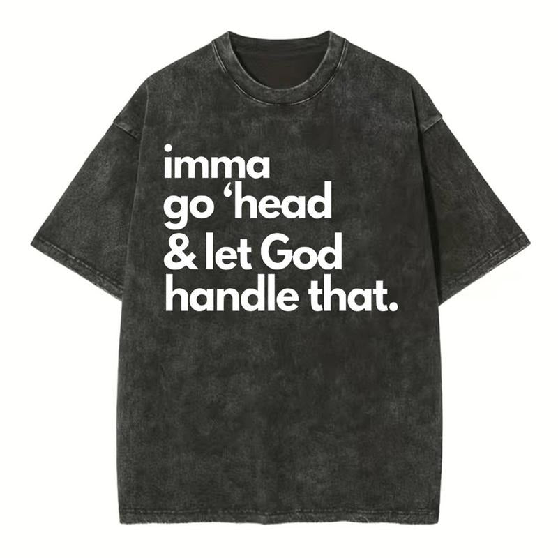 [ Mineral Wash ] I Am Go Head And Let God Christian Washed Shirt Jesus Graphic Washed Style Shirt Hoodie, Sweatshirt