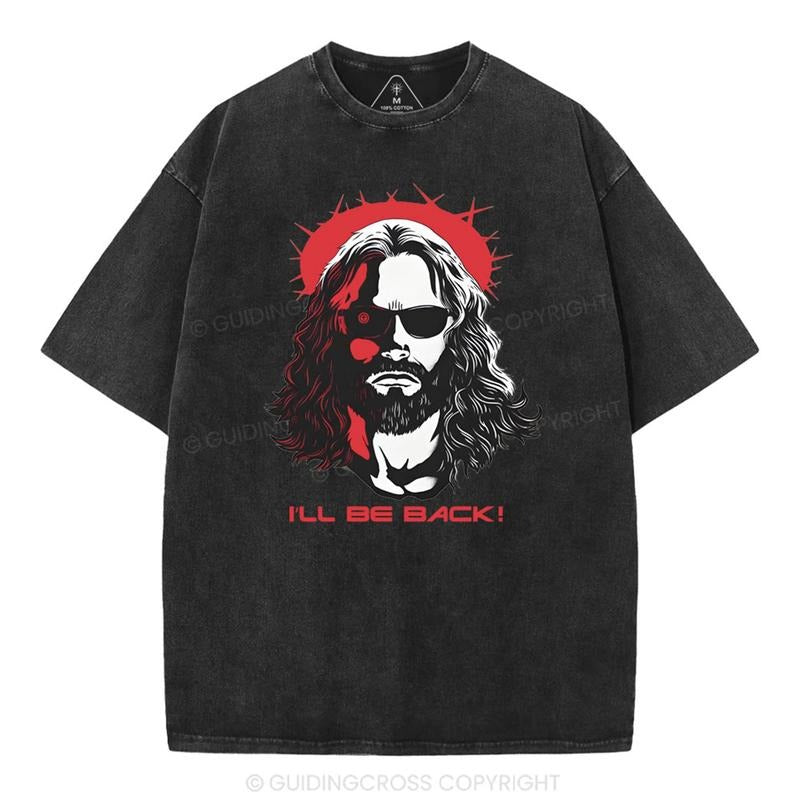 [ Mineral Wash ] I'll Be Back Christian Washed Shirt Jesus Graphic Washed Style Shirt Hoodie, Sweatshirt | TeeBloomCo.com