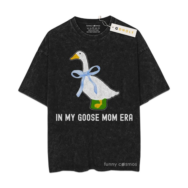 [ Mineral Wash ] In My Goose Mom Era Tshirt Funny Mother Day, Gift For Mom, Graphic Washed Style Shirt Hoodie, Sweatshirt