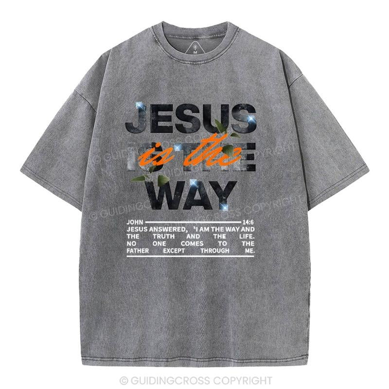 [ Mineral Wash ] Jesus Is The Way Christian Washed Shirt Jesus Graphic Washed Style Shirt Hoodie, Sweatshirt | TeeBloomCo.com
