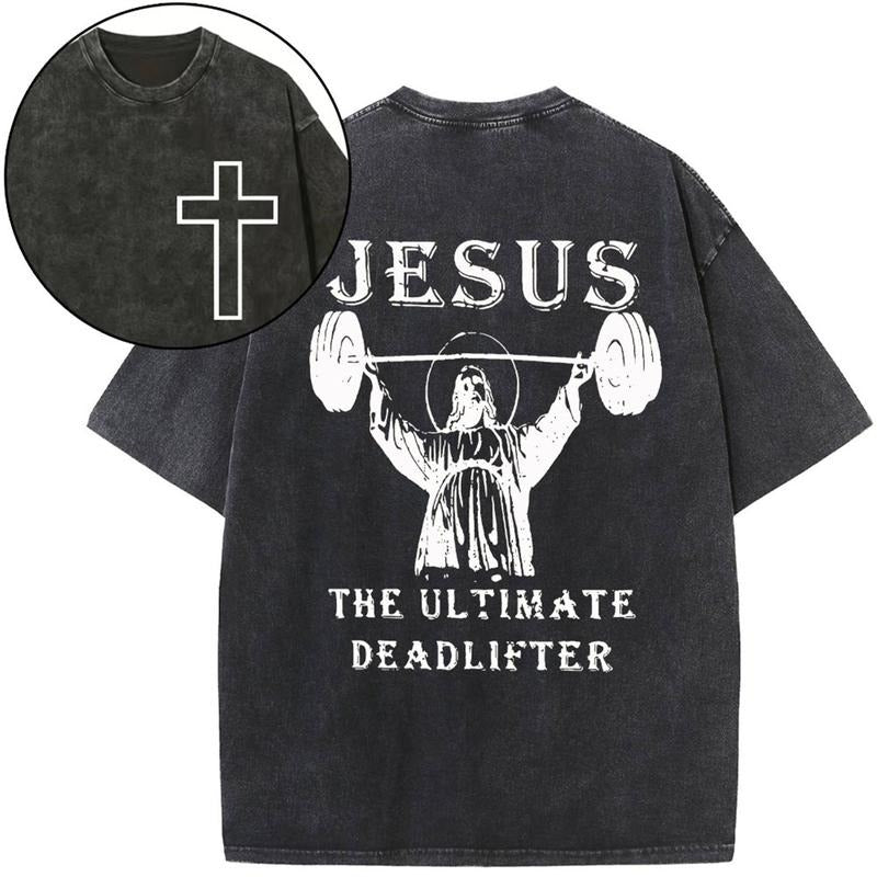 [ Mineral Wash ] Jesus The Ultimate Deadlifter Christian Washed Shirt Jesus Graphic Washed Style Shirt Hoodie, Sweatshirt