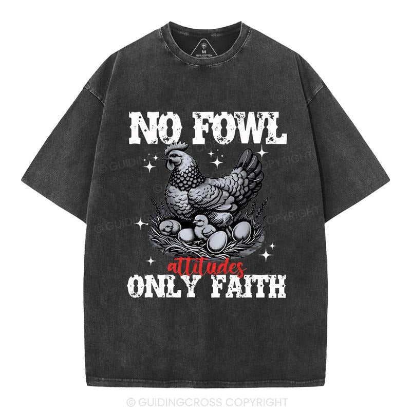 [ Mineral Wash ] No Fowl Only Faith Christian Washed TShirt Jesus Graphic Washed Style Shirt Hoodie, Sweatshirt