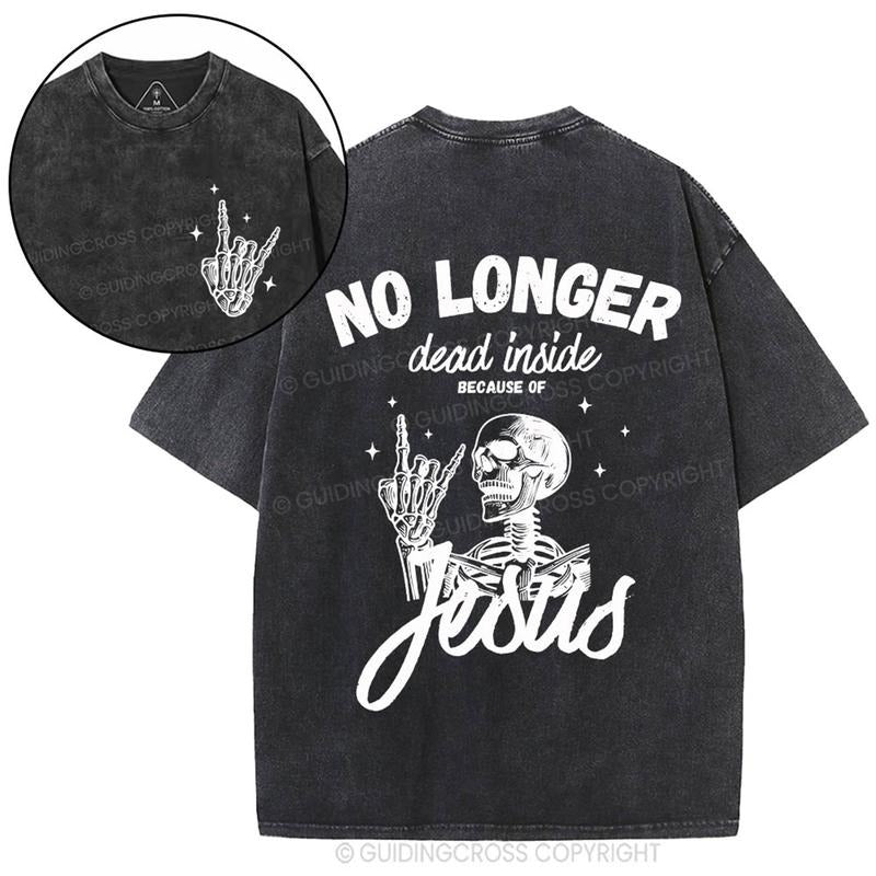 [ Mineral Wash ] No Longer Dead Inside Christian, Skeleton Washed TShirt Jesus Graphic Washed Style Shirt Hoodie, Sweatshirt