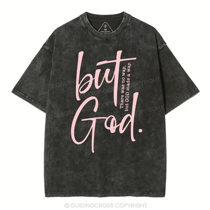 [ Mineral Wash ] There Is No Way But God Made A Way Christian Washed TShirt Jesus Graphic Washed Style Shirt Hoodie,...