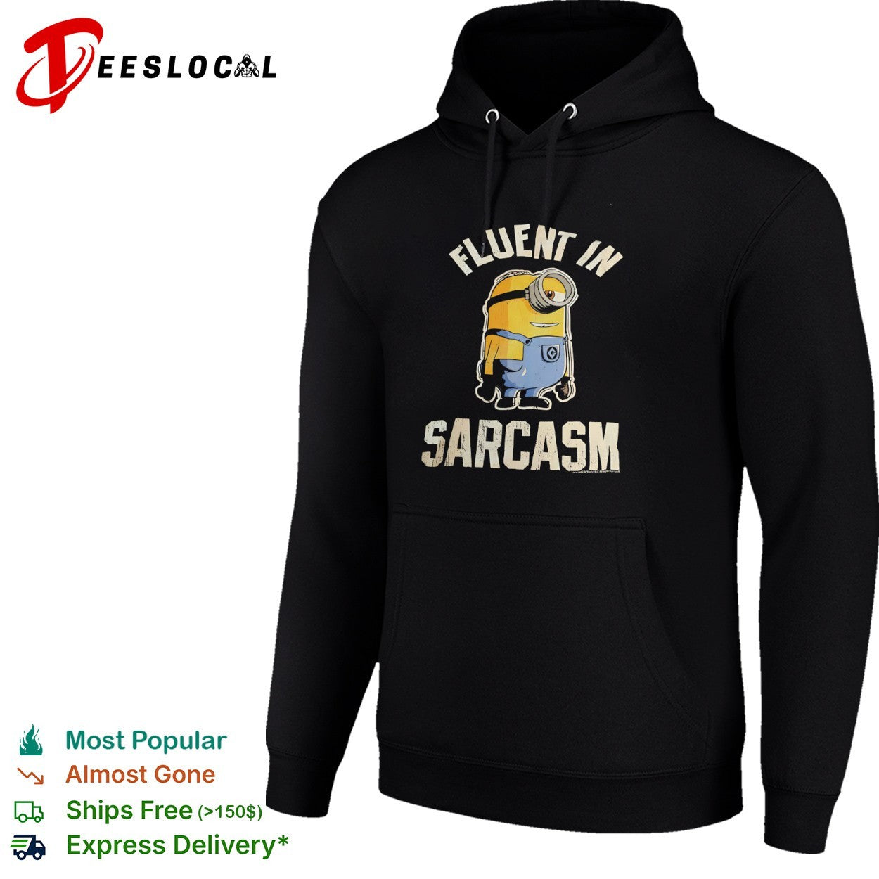 Minion Despicable Me Fluent in Sarcasm shirt