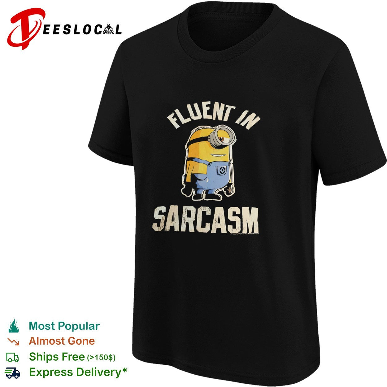 Minion Despicable Me Fluent in Sarcasm shirt