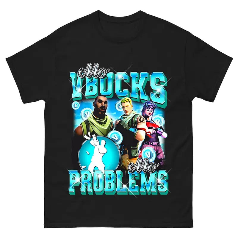 Mo VBucks, Mo Problems Tee, Sweatshirt, Perfect for Gamers Who Want to Look Good! Hoodie | TeeBloomCo.com