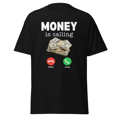 Money Is Calling shirt US Dollar shirt Unisex classic tee made in usa Hoodie, Sweatshirt | TeeBloomCo.com