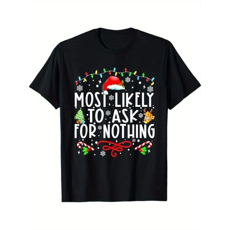 Most Likely To Ask For Nothing Family Christmas T-Shirt, 100% Cotton, Gifts for Men Dad Husband Grandpa, S-XXXL, Black...