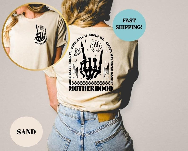 Motherhood Sometimes I Rock It Sometimes It Rocks Me, Front & Back Design Shirt, Mama Shirt, Mom Shirt, Women's T-shirts,...