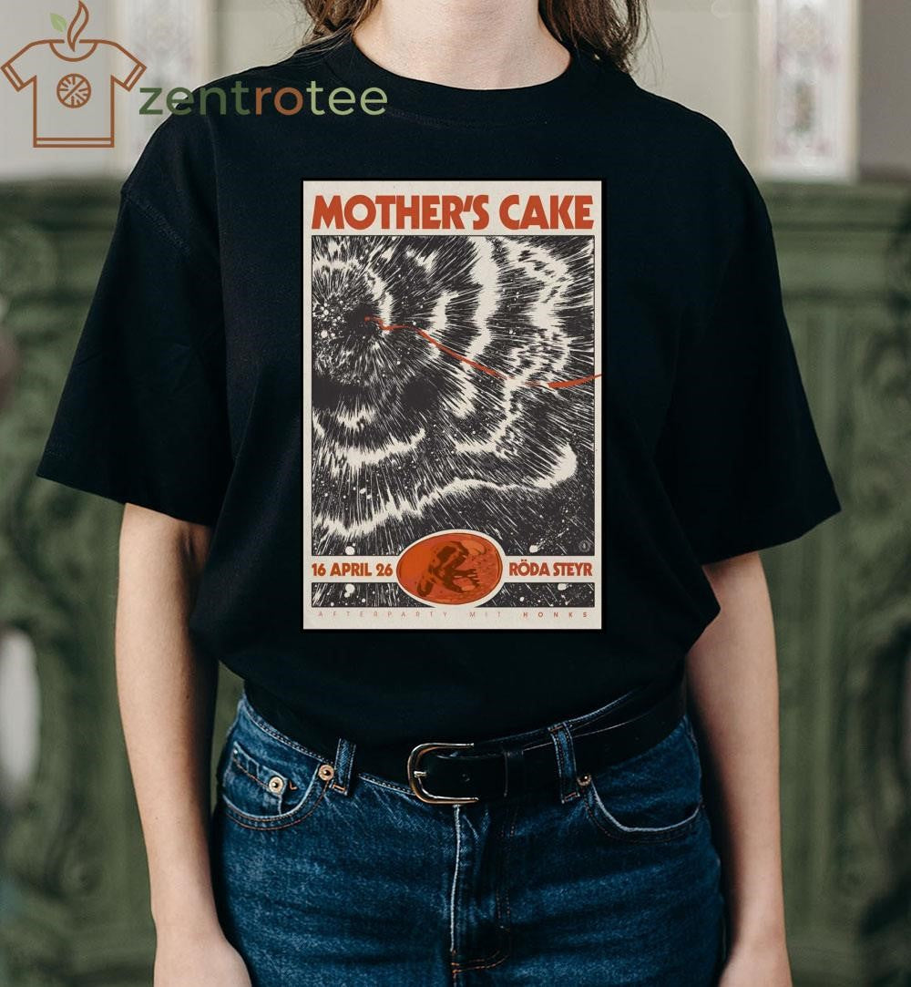 Mother’s Cake Roda Steyr, Austria April 26 2026 Poster shirt