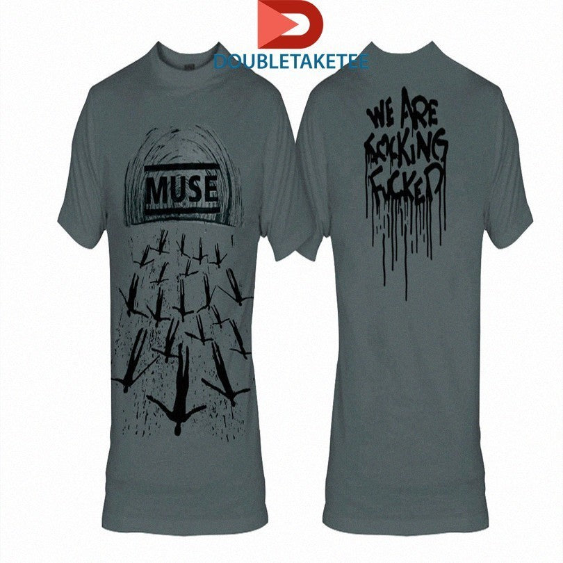 Muse We Are Fucking Fucked Shirts