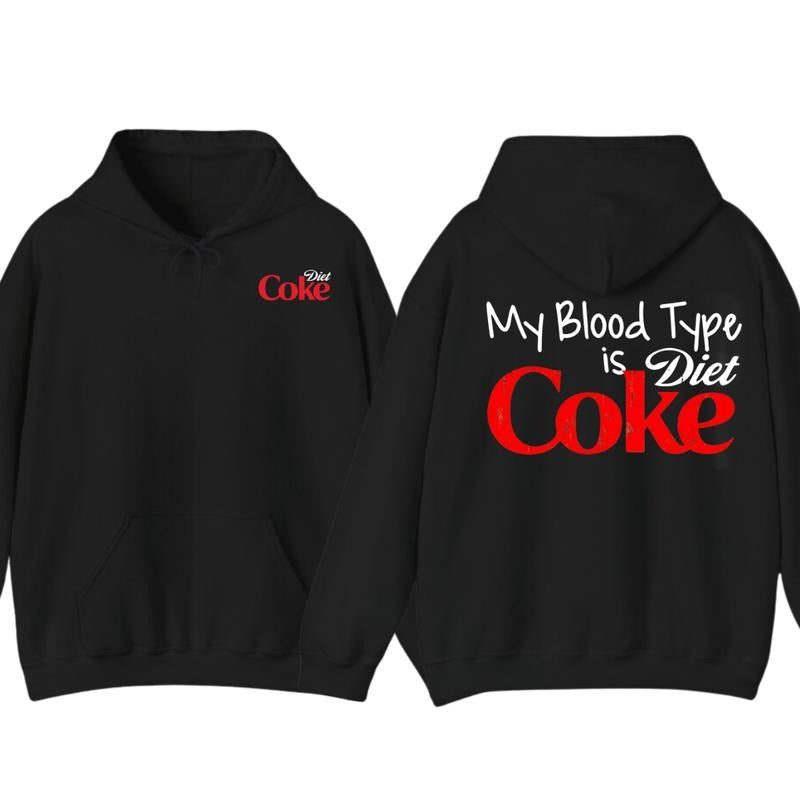 My Blood Type Is Diet Coke hoodie, Funny Shirt Bestie Casual Wetsuit Long Sleeve Pullover, unisex Sweatshirt | TeeBloomCo.com