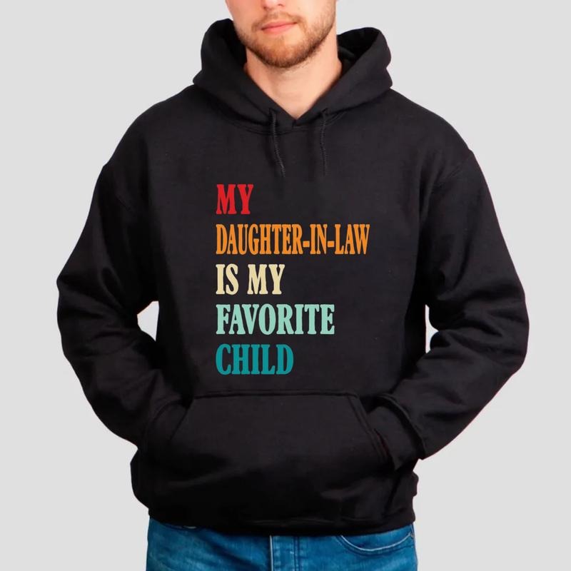 My Daughter In Law Sweatshirt, Favorite Child Shirt, Fathers Day Shirt, Dil Shirt, Funny Dad Shirt, Father Tee, Unisex...