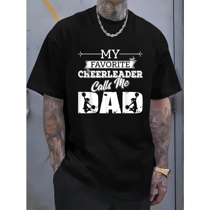 My Favorite Cheerleader Calls Me Dad Print T-Shirt, Casual Crew Neck Short Sleeve Comfort Tee Top For Spring & Summer,...