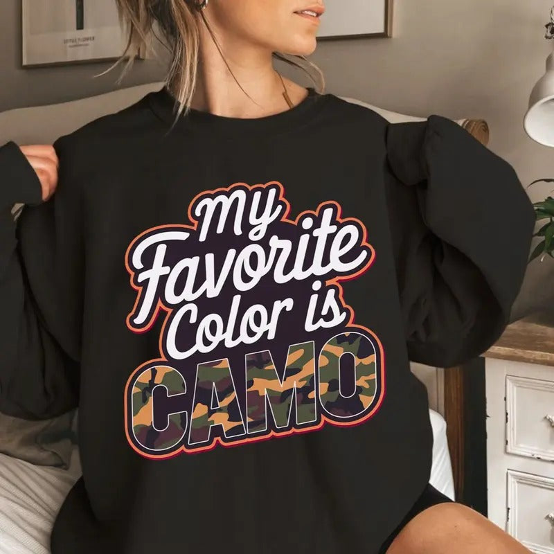My Favorite Color is Camo Crewneck Sweatshirt, Hunting Season Unisex Tee Hoodie | TeeBloomCo.com