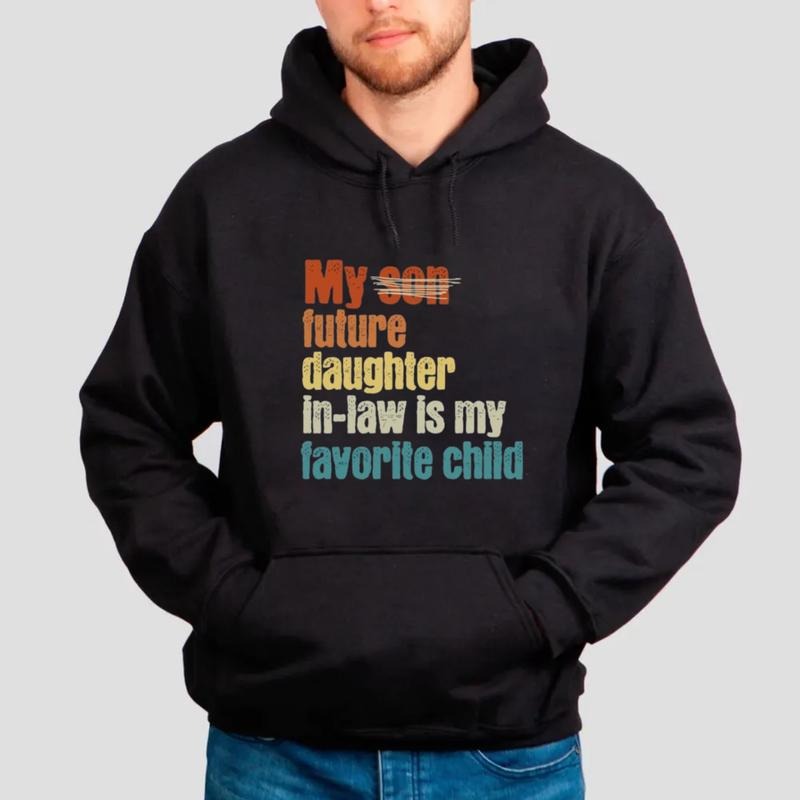 My Future Daughter In Law Is My Favorite Child T Shirt, Gift For Future Father In Law, Future Daughter In Law Tee, Unisex...