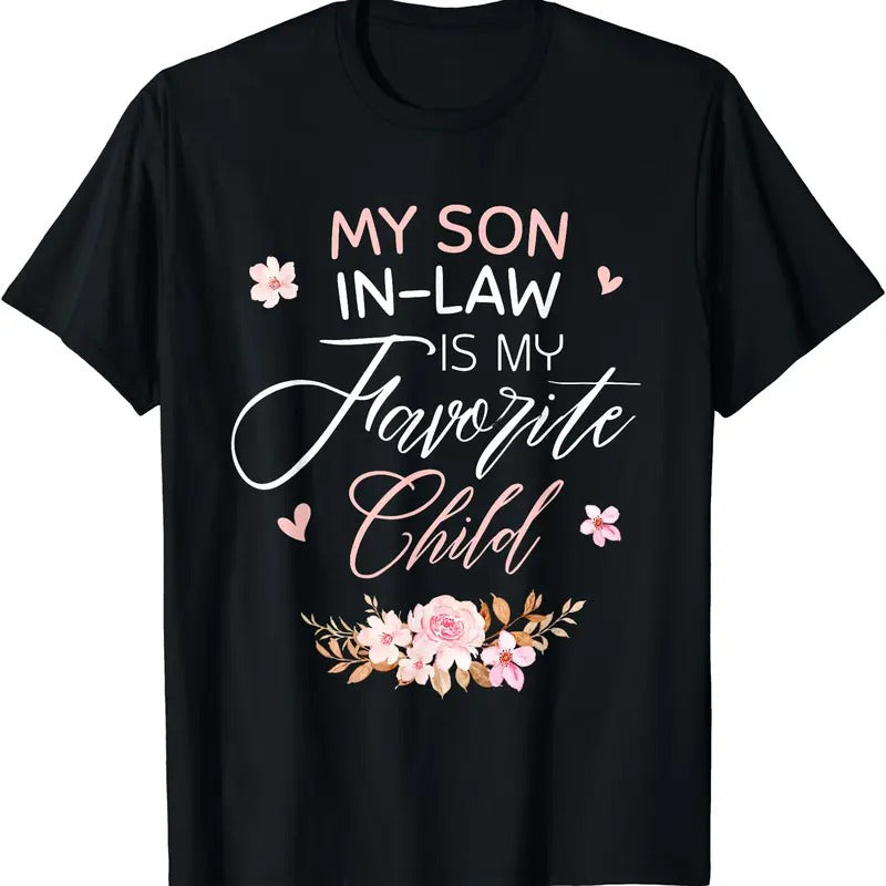 My Son in Law Is My Favorite Child,  Women Mom T-Shirt Hoodie, Sweatshirt | TeeBloomCo.com