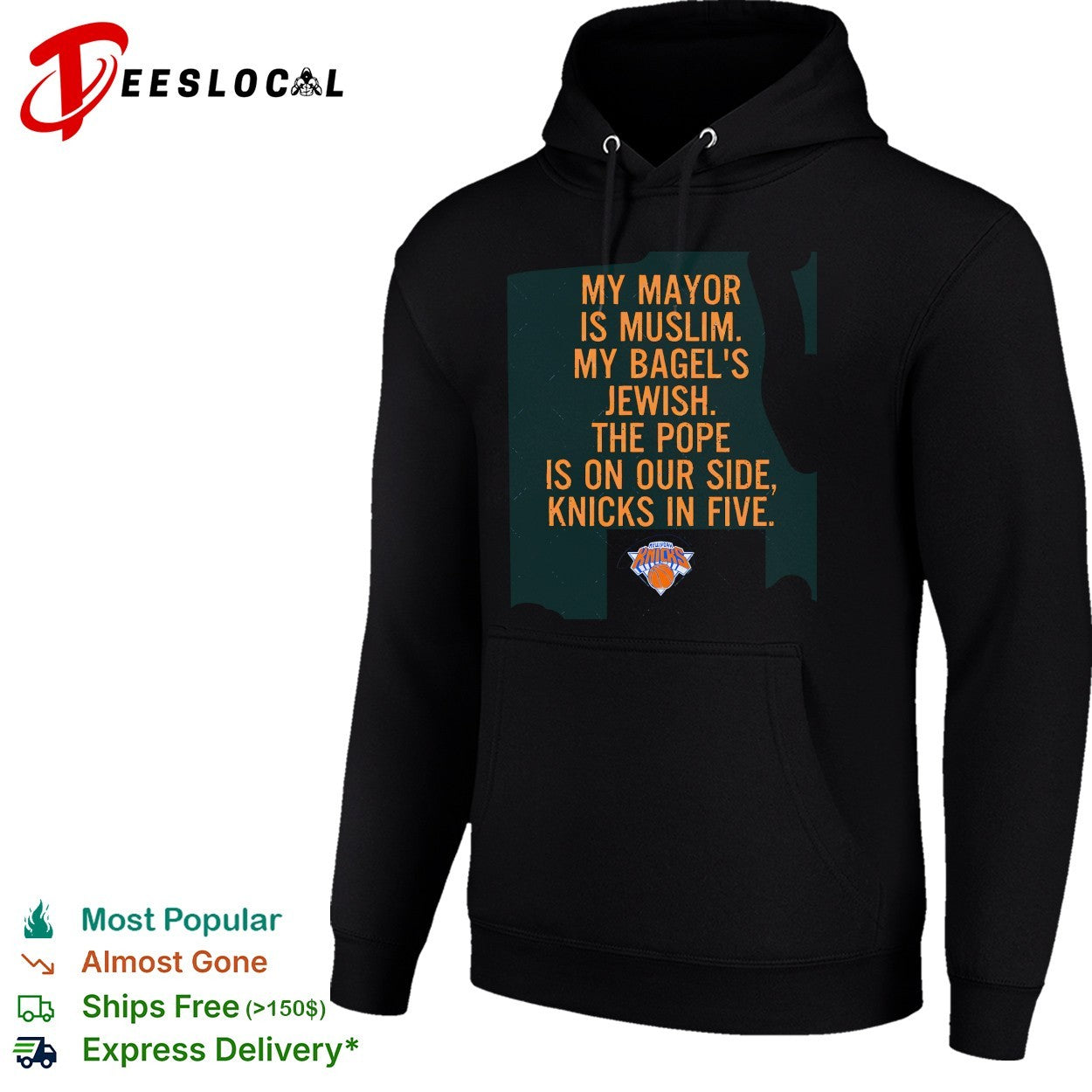 My mayor is Muslim my bagel’s Jewish the Pope is on our side Knicks in five shirt