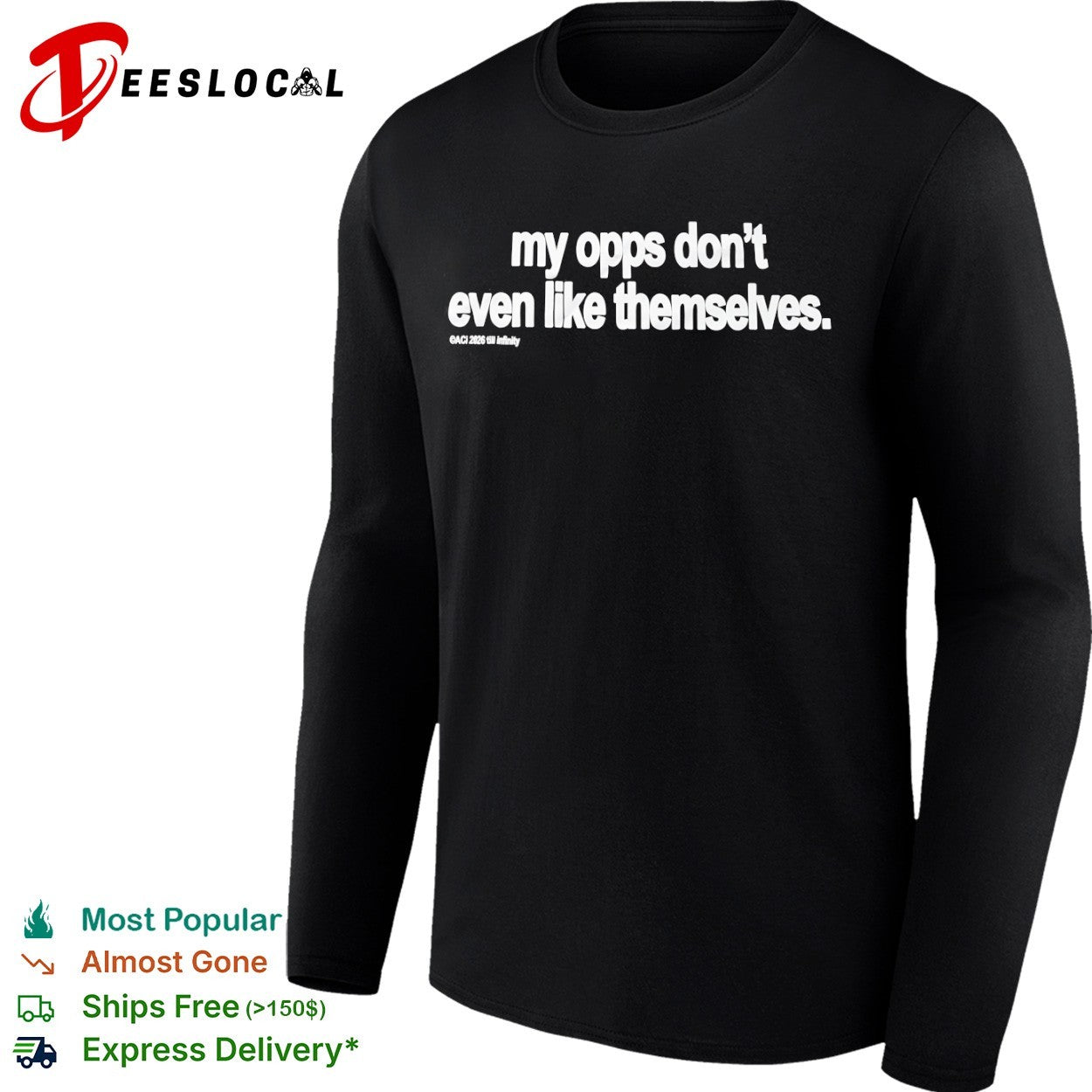My opps don’t even like themselves ACI 2026 till shirt