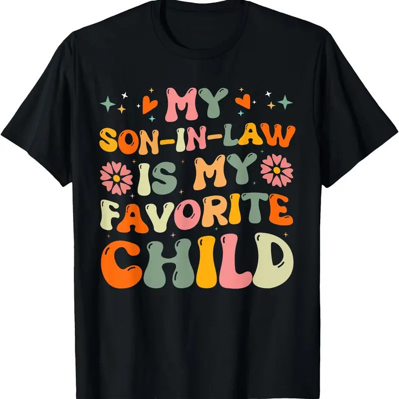 My son in law is my favorite child T-Shirt Gifts Tee Hoodie, Sweatshirt | TeeBloomCo.com