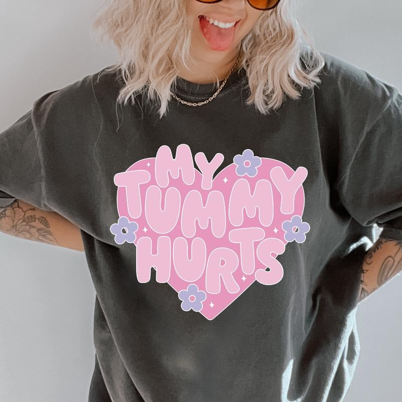 My tummy Hurts Shirt~ Unisex Apparel Relaxed Fit Printed In The USA Clothing Womenswear Casual Comfort Cotton Top...