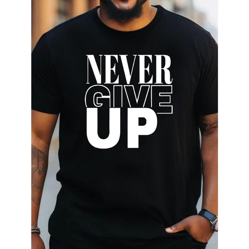 NEVER GIVE UP Creative Alphabet Print PLUS SIZE Men's Crew Neck Short Sleeve Comfy Summer T-Shirt For Daily Wear And Work...