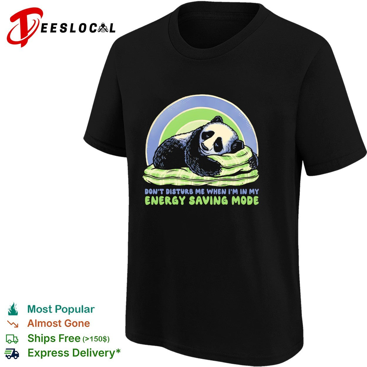 Napping panda don’t disturb me when I am in my energy saving mode shirt