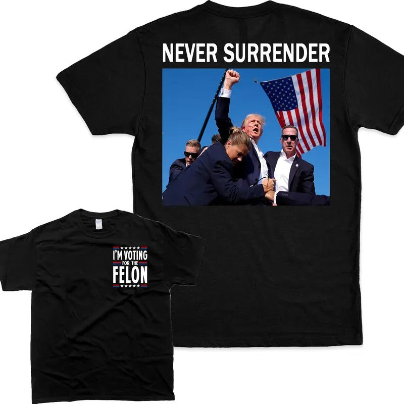 Never Surrender Trumm T-Shirt - Unisex Style Tee - 100% Cotton - Menswear, T-shirt Hoodie, Sweatshirt | TeeBloomCo.com