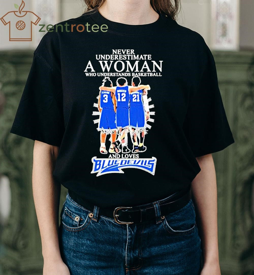 Never Underestimate A Woman Who Understands Basketball And Loves Blue Devils Basketball 2026 signature tee