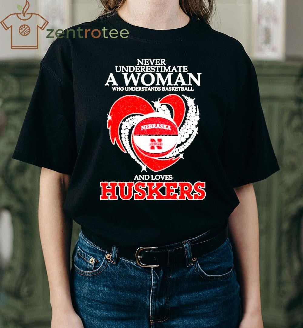 Never Underestimate A Woman Who Understands Basketball And Loves Nebraska Basketball Huskers 2026 tee