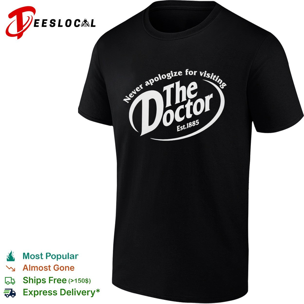 Never apologize for visiting The Doctor Est 1885 Dr Pepper parody mashup shirt